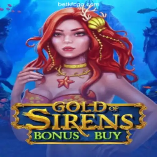 Exploring Gold of Sirens Bonus Buy: Dive into Adventure with BetKFC